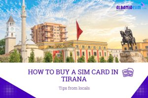 How to Buy A SIM Card in Tirana