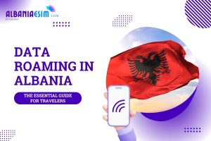 everything about roaming in albania
